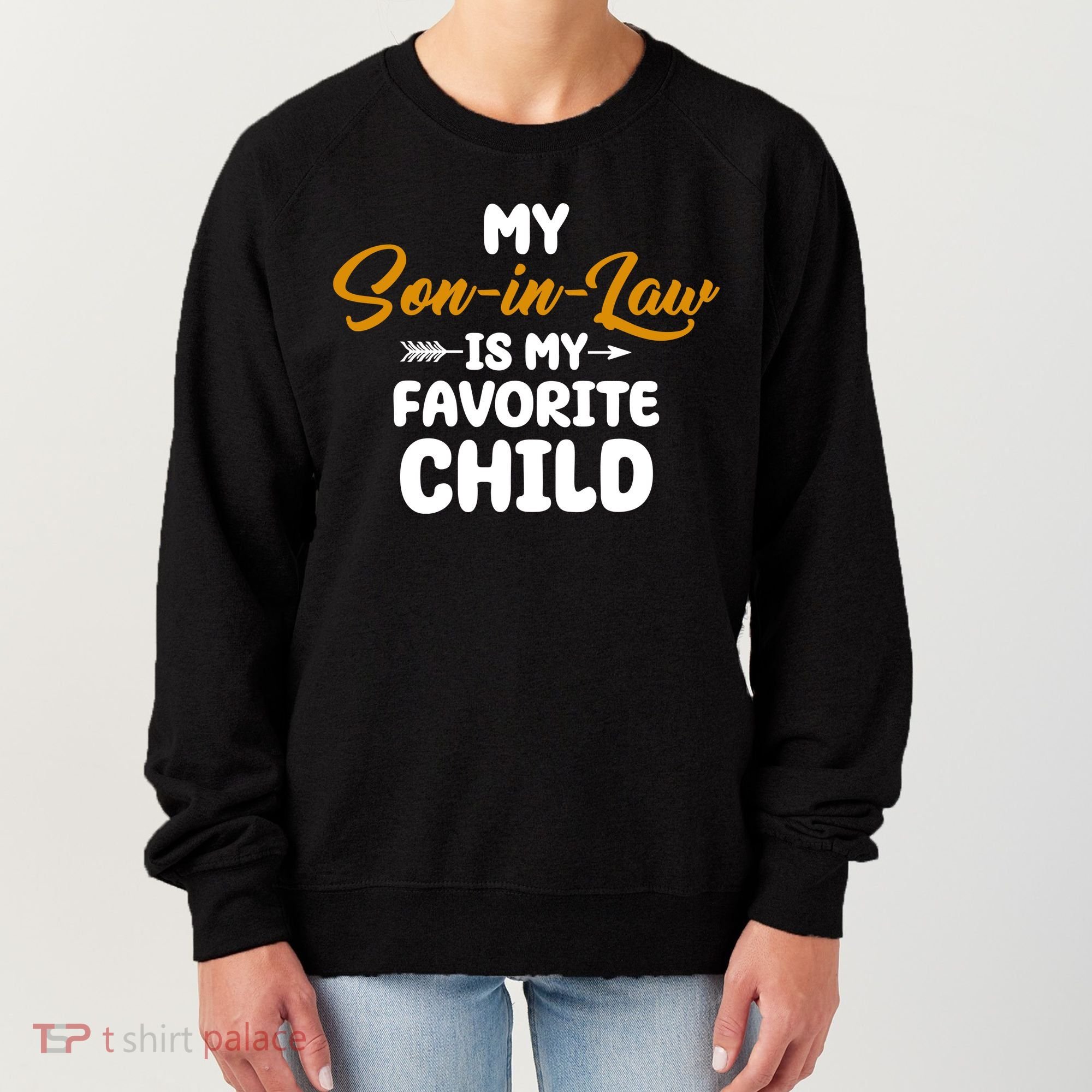 My Son In Law Is My Favorite Child Cute Gift Women's Sweatshirt