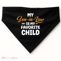 My Son In Law Is My Favorite Child Cute Gift USA-Made Doggie Bandana thumb 0