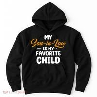My Son In Law Is My Favorite Child Cute Gift Hoodie thumb 0