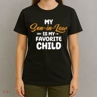 My Son In Law Is My Favorite Child Cute Gift T-Shirt thumb 4