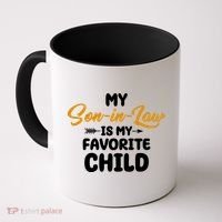 My Son In Law Is My Favorite Child Cute Gift Coffee Mug thumb 0