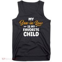 My Son In Law Is My Favorite Child Cute Gift Tank Top thumb 0