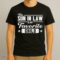 My Son In Law Is My Favorite Child Family T-Shirt thumb 3