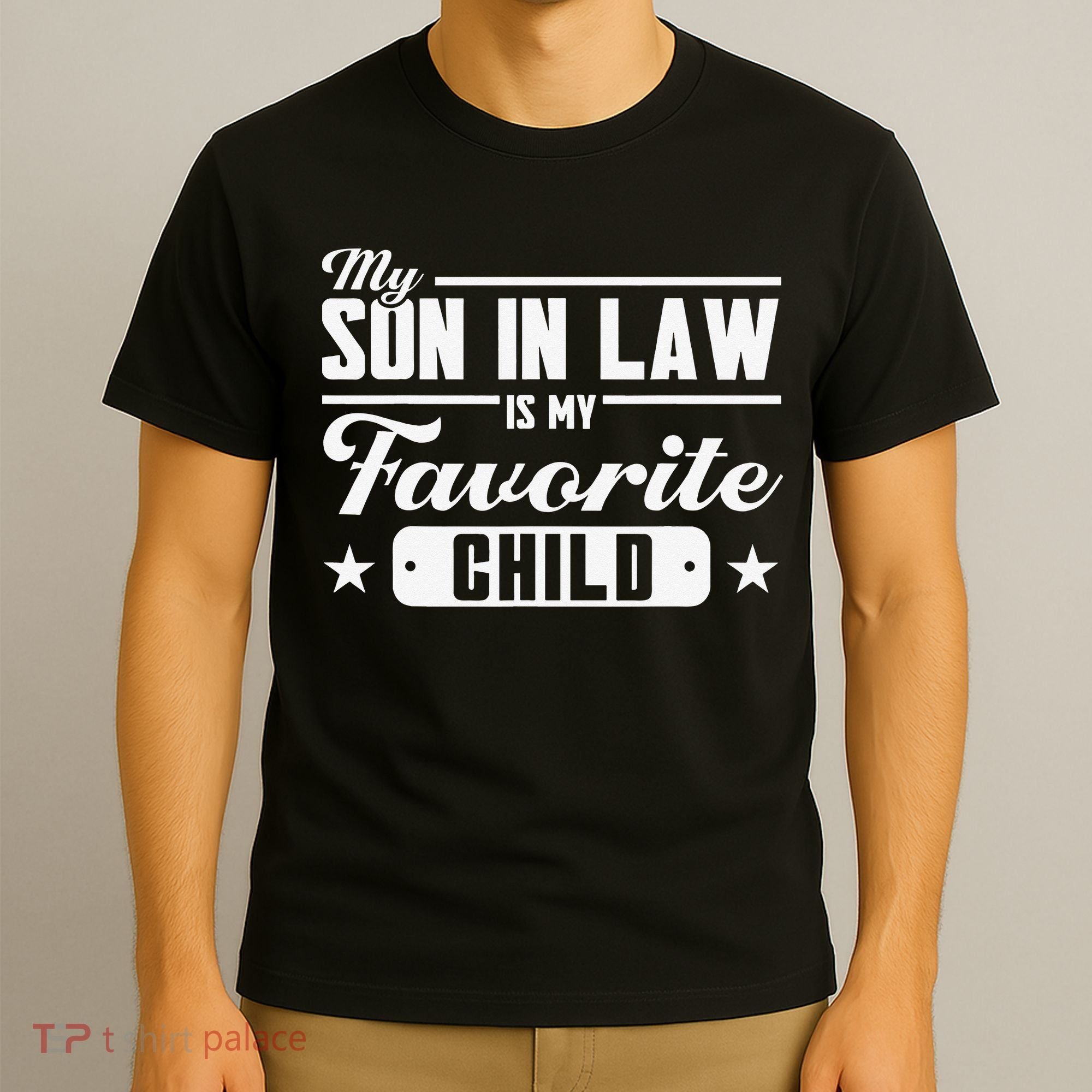 My Son In Law Is My Favorite Child Family T-Shirt