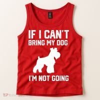 Miniature Schnauzer If I Can't Bring My Dog I'm Not Going Tank Top thumb 2