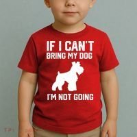 Miniature Schnauzer If I Can't Bring My Dog I'm Not Going Toddler T-Shirt thumb 2