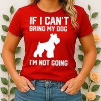 Miniature Schnauzer If I Can't Bring My Dog I'm Not Going Women's T-Shirt thumb 2