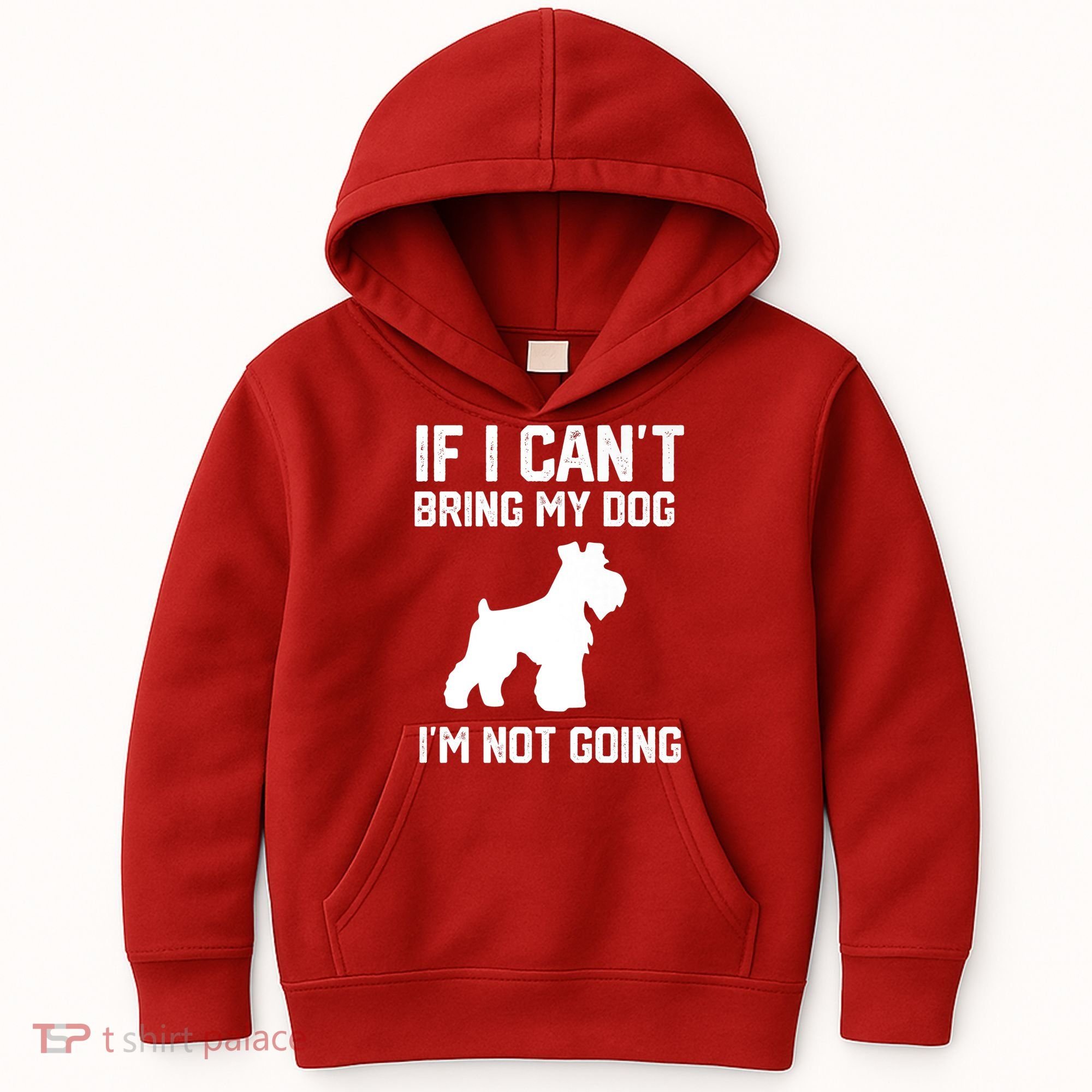 Miniature Schnauzer If I Can't Bring My Dog I'm Not Going Kids Hoodie