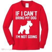 Miniature Schnauzer If I Can't Bring My Dog I'm Not Going Kids Long Sleeve Shirt thumb 0