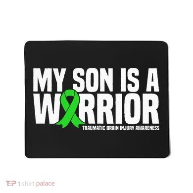 My Son Is A Warrior Traumatic Brain Injury Awareness Mousepad
