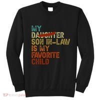 My Son In Law Is My Favorite Child Funny Replaced Daughter Sweatshirt thumb 0