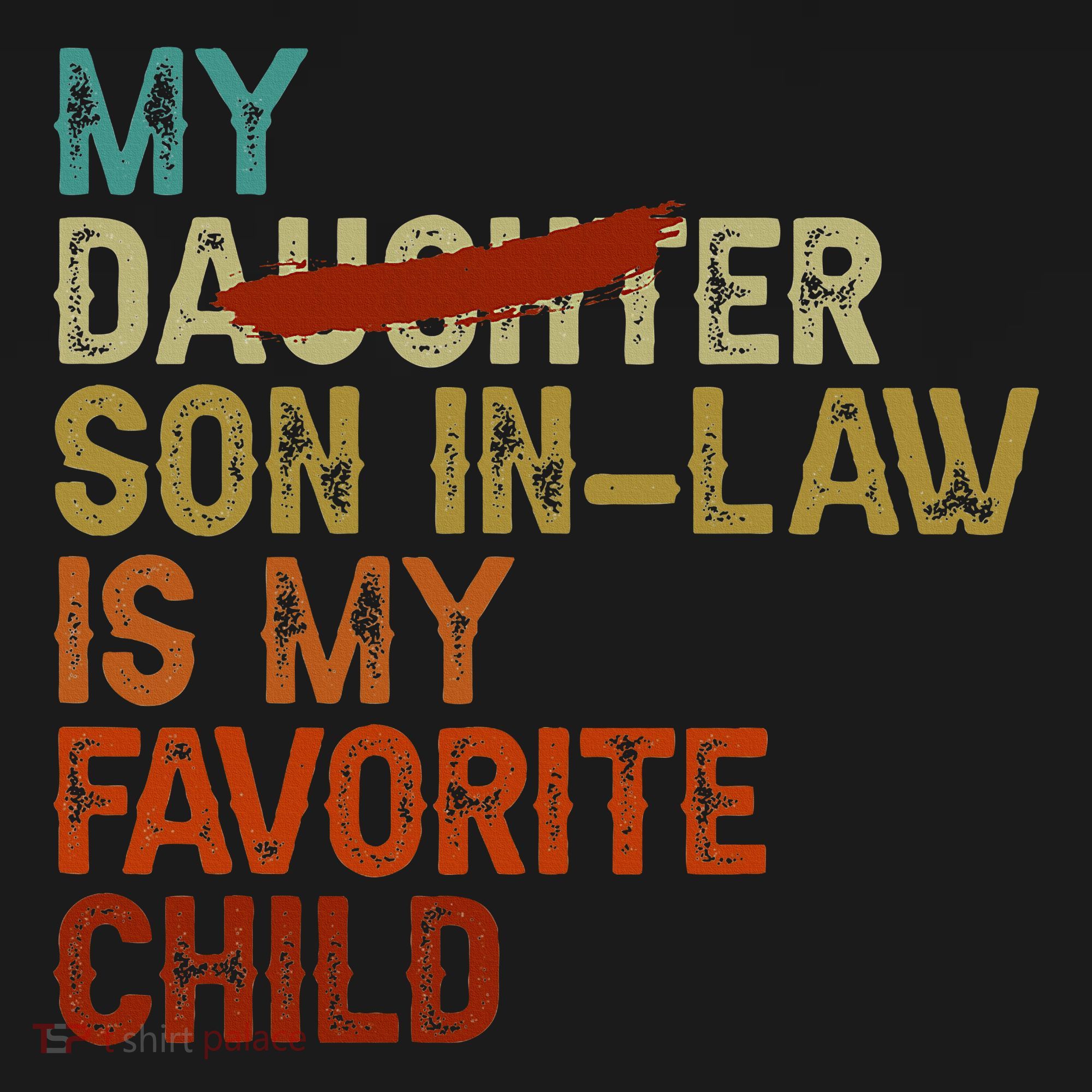 My Son In Law Is My Favorite Child Funny Replaced Daughter Polo