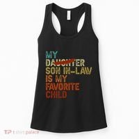 My Son In Law Is My Favorite Child Funny Replaced Daughter Women's Tank Top thumb 0