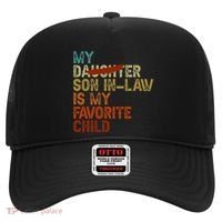 My Son In Law Is My Favorite Child Funny Replaced Daughter Hat thumb 0