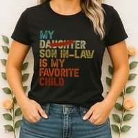 My Son In Law Is My Favorite Child Funny Replaced Daughter Women's T-Shirt thumb 2