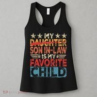 My Son In Law Is My Favorite Child Funny Replaced Daughter Women's Tank Top thumb 3