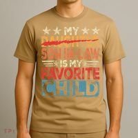 My Son In Law Is My Favorite Child Funny Replaced Daughter T-Shirt thumb 3