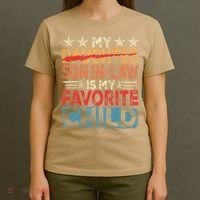 My Son In Law Is My Favorite Child Funny Replaced Daughter T-Shirt thumb 4