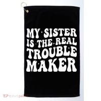 My Sister Is The Real Trouble Maker Funny Groovy Golf Towel thumb 0
