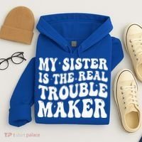 My Sister Is The Real Trouble Maker Funny Groovy Hoodie thumb 4