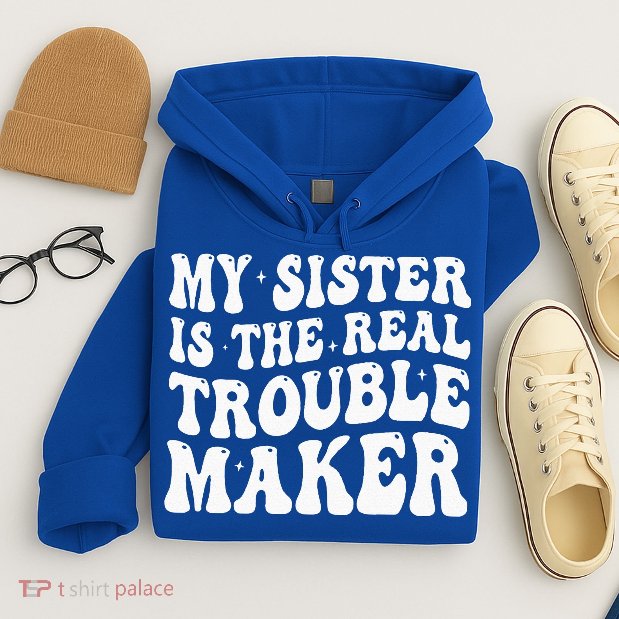 My Sister Is The Real Trouble Maker Funny Groovy Hoodie