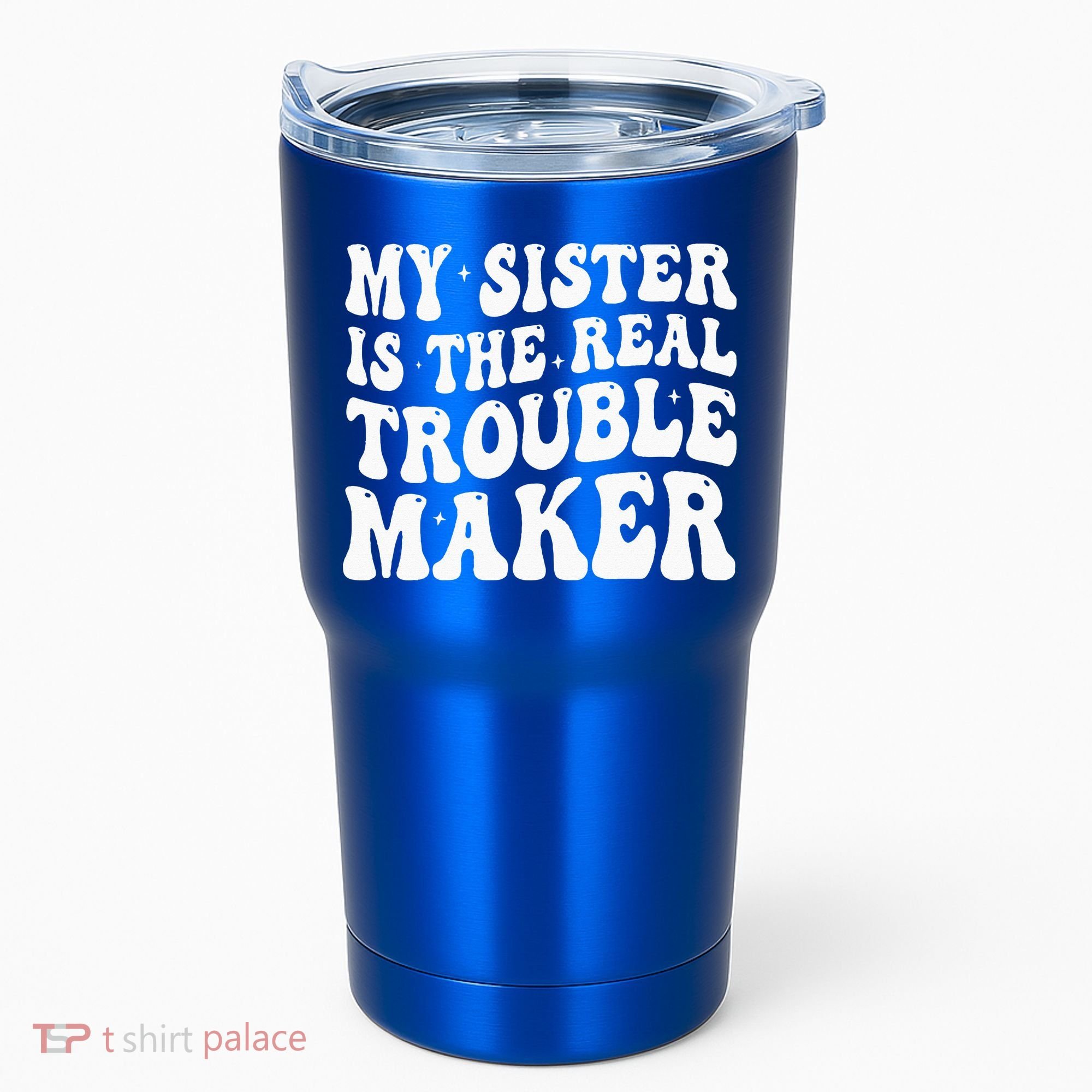 My Sister Is The Real Trouble Maker Funny Groovy Tumbler