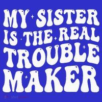 My Sister Is The Real Trouble Maker Funny Groovy Women's Tank Top thumb 5
