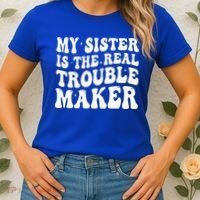 My Sister Is The Real Trouble Maker Funny Groovy Women's T-Shirt thumb 2