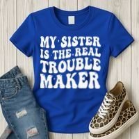 My Sister Is The Real Trouble Maker Funny Groovy Women's T-Shirt thumb 3