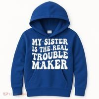 My Sister Is The Real Trouble Maker Funny Groovy Kids Hoodie thumb 0