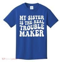 My Sister Is The Real Trouble Maker Funny Groovy Kids T-Shirt thumb 0