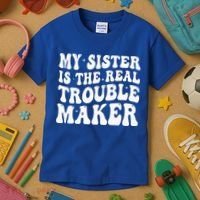 My Sister Is The Real Trouble Maker Funny Groovy Kids T-Shirt thumb 3