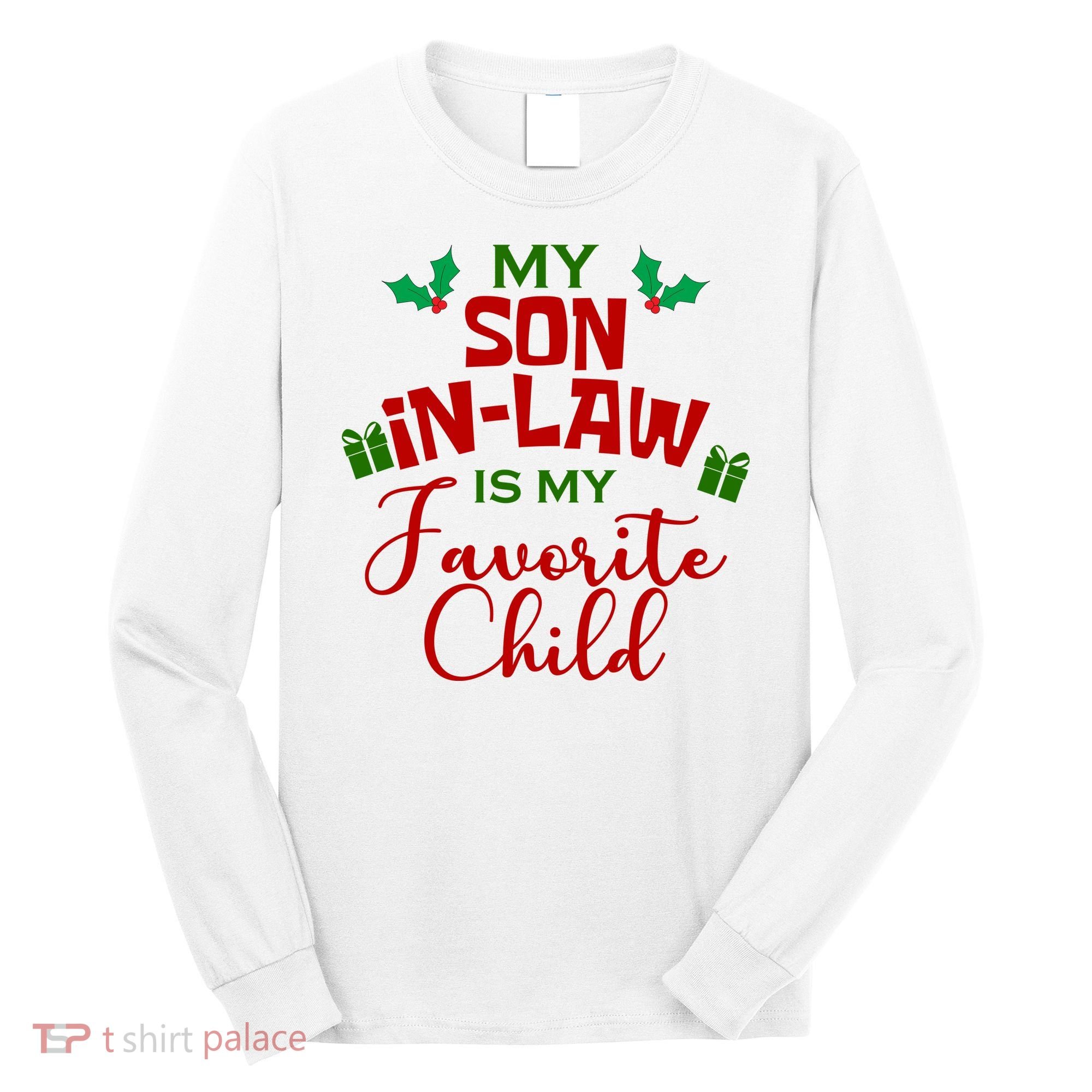 My Son In Law Is My Favorite Child Christmas Long Sleeve Shirt