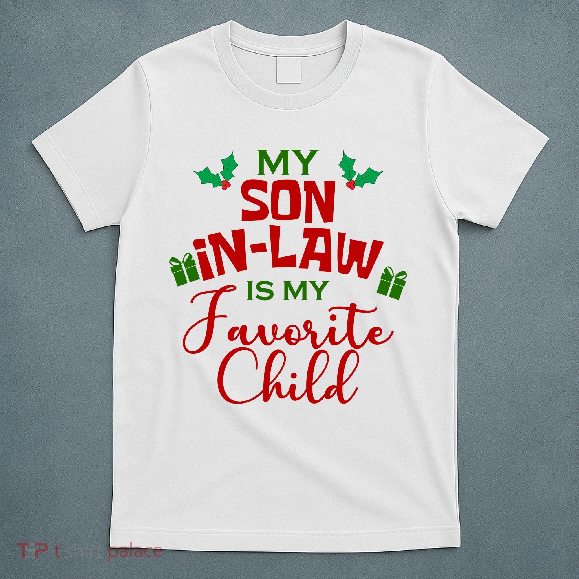 My Son In Law Is My Favorite Child Christmas T-Shirt