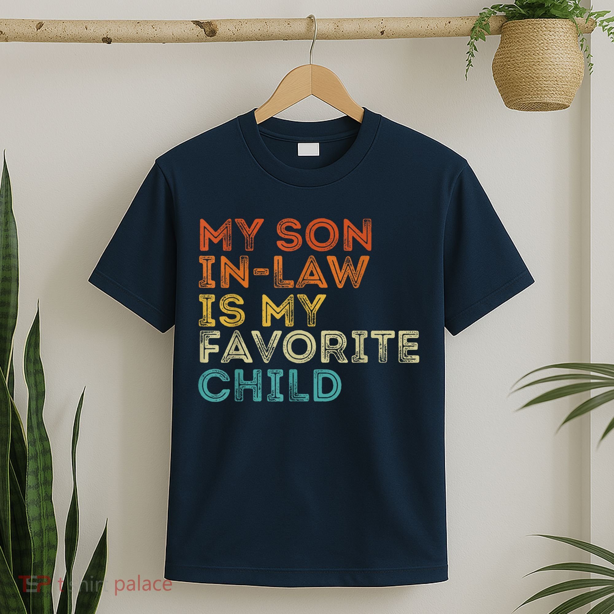 My Son In Law Is My Favorite Child Funny Retro Vintage T-Shirt