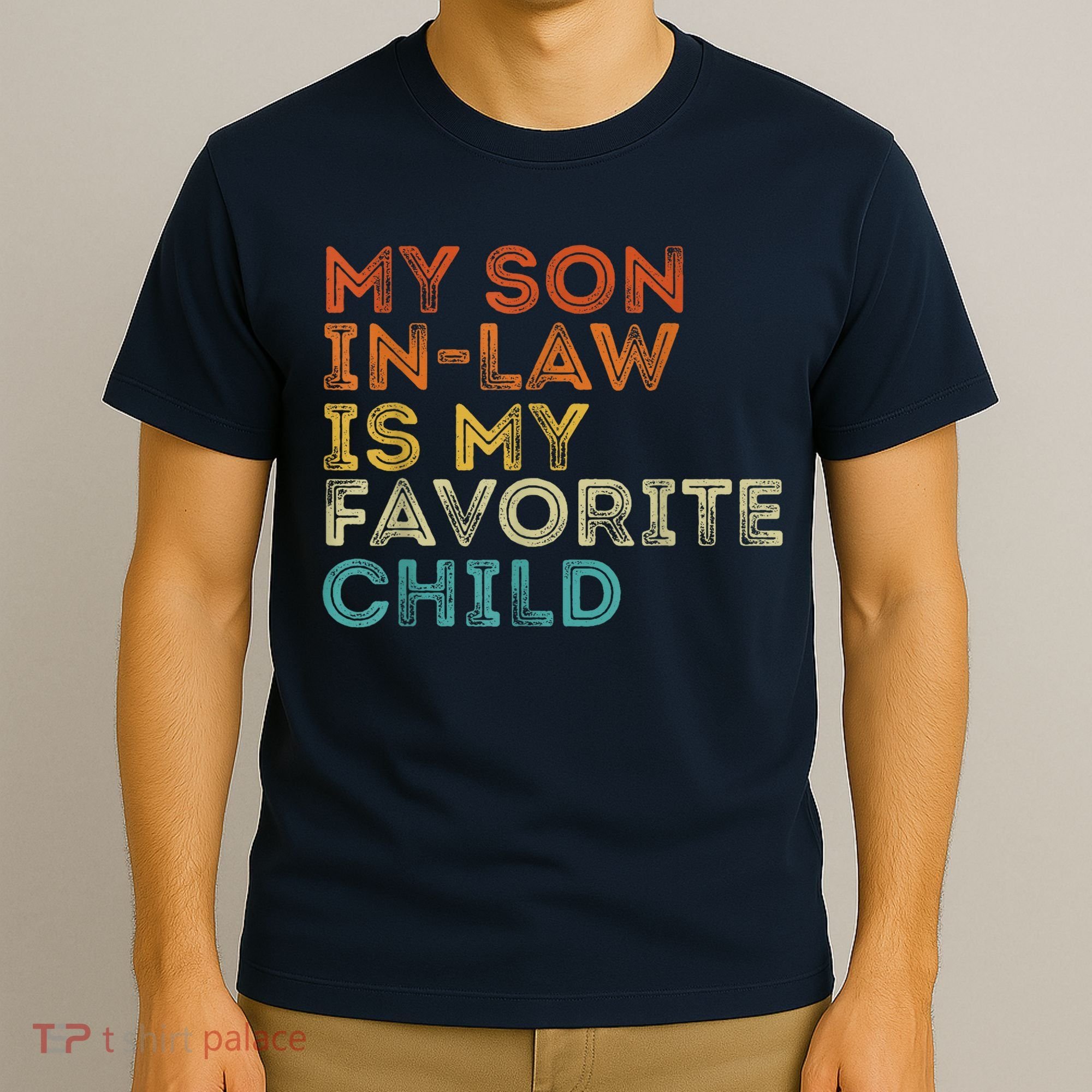 My Son In Law Is My Favorite Child Funny Retro Vintage T-Shirt
