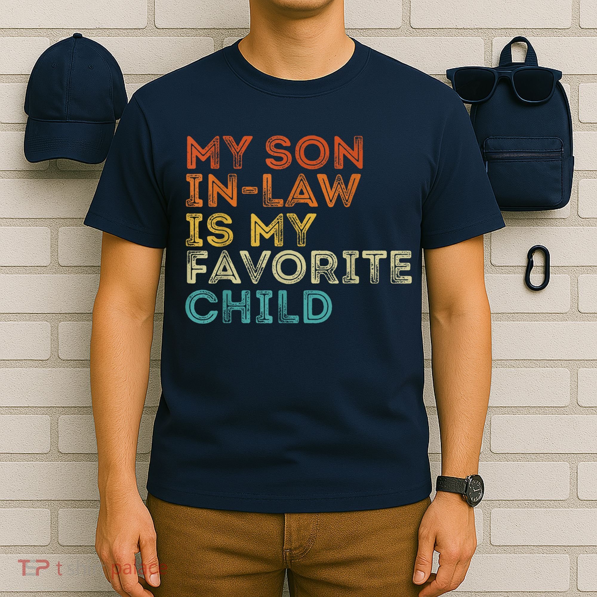 My Son In Law Is My Favorite Child Funny Retro Vintage T-Shirt