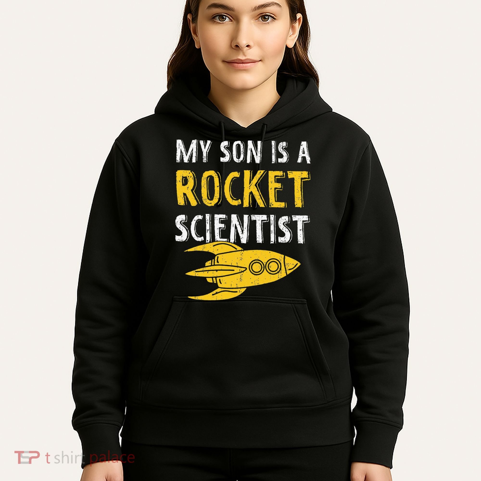 My Son Is A Rocket Scientist Rocket Aerospace Expert Hoodie