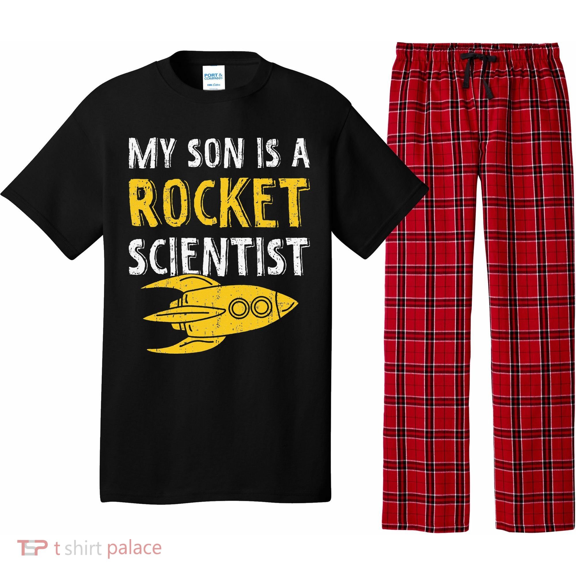 My Son Is A Rocket Scientist Rocket Aerospace Expert Pajama Set