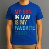 My Son In Law Is My Favorite Child Funny Family T-Shirt thumb 3