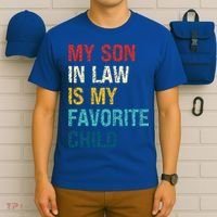My Son In Law Is My Favorite Child Funny Family T-Shirt thumb 6