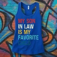 My Son In Law Is My Favorite Child Funny Family Women's Tank Top thumb 3