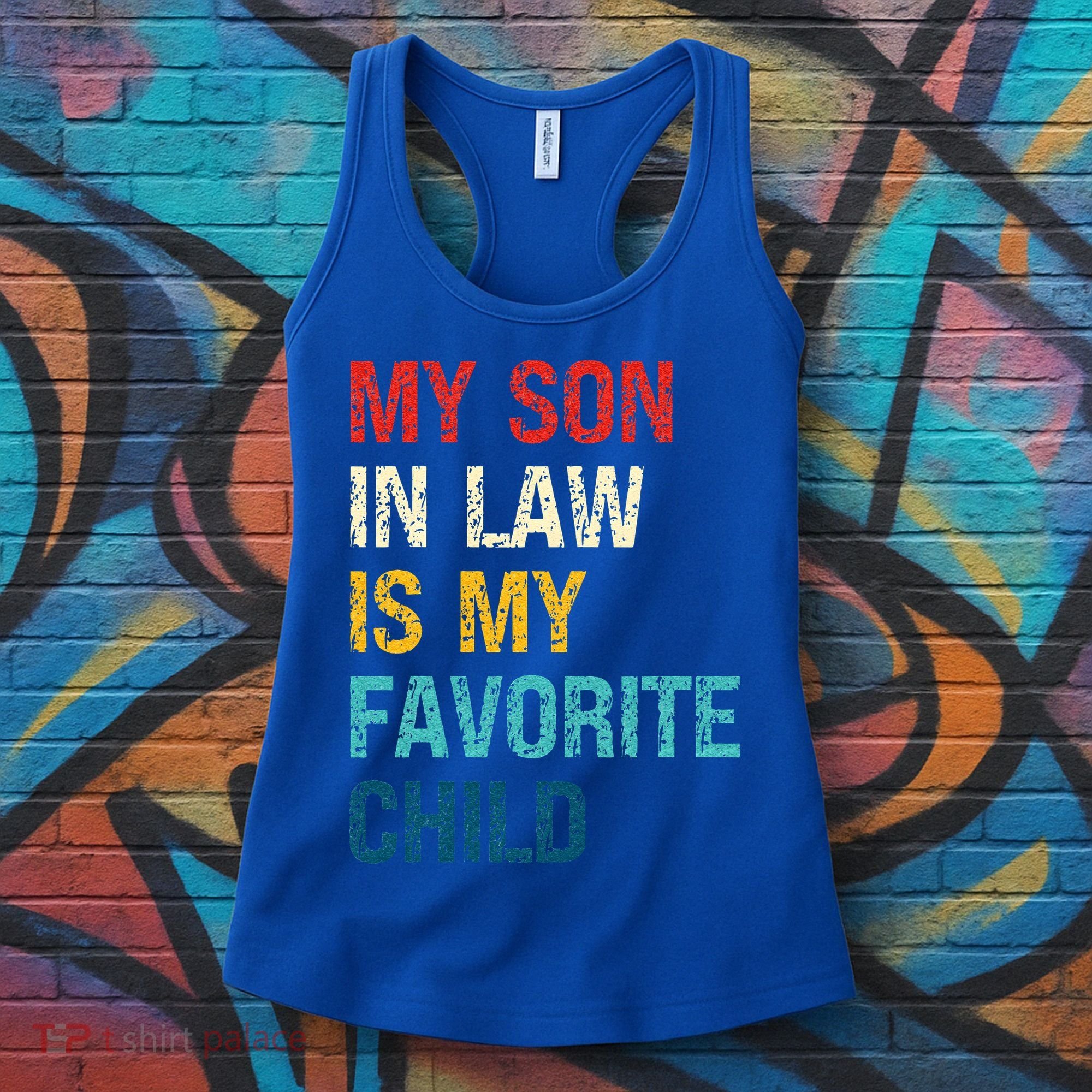 My Son In Law Is My Favorite Child Funny Family Women's Tank Top