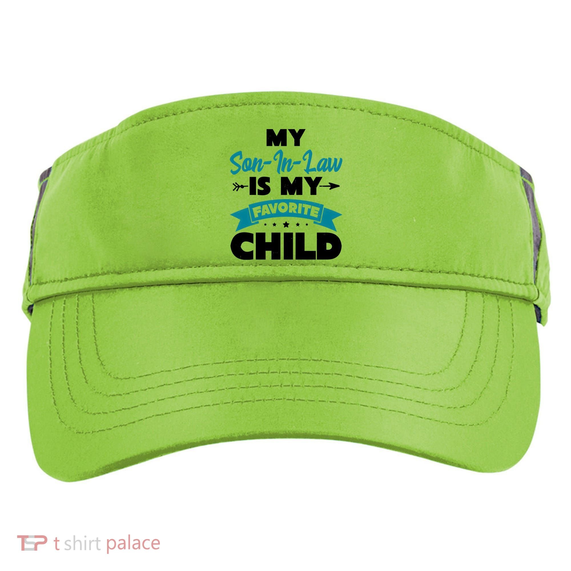 My Son In Law Is My Favorite Child Funny Gift Adult Drive Performance Visor
