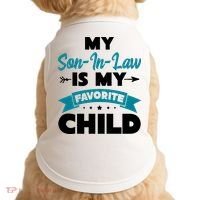 My Son In Law Is My Favorite Child Funny Gift Doggie Tank thumb 0