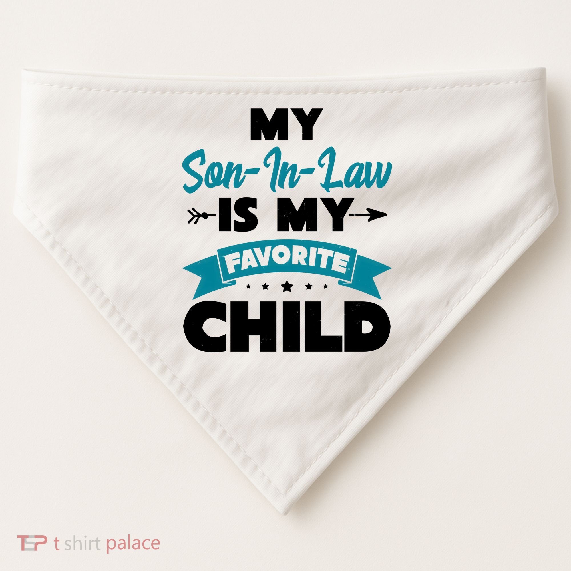 My Son In Law Is My Favorite Child Funny Gift USA-Made Doggie Bandana