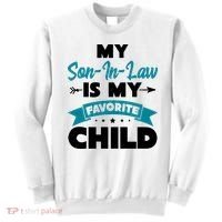 My Son In Law Is My Favorite Child Funny Gift Sweatshirt thumb 0