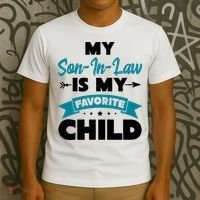 My Son In Law Is My Favorite Child Funny Gift T-Shirt thumb 3