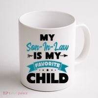 My Son In Law Is My Favorite Child Funny Gift Coffee Mug thumb 1