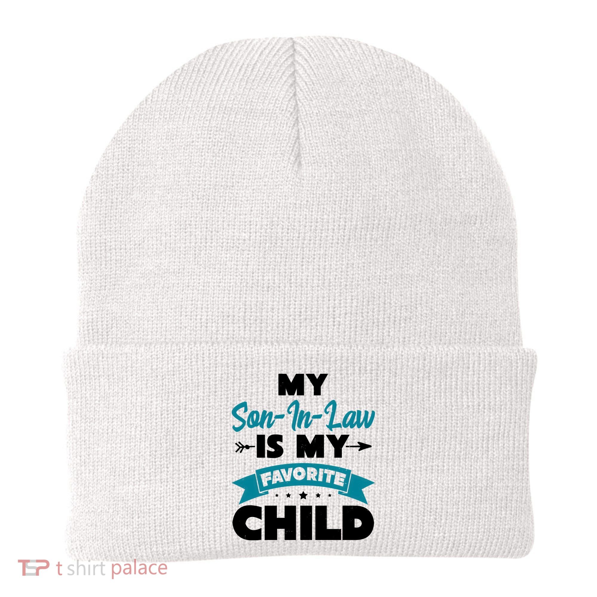 My Son In Law Is My Favorite Child Funny Gift Beanie
